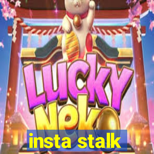 insta stalk